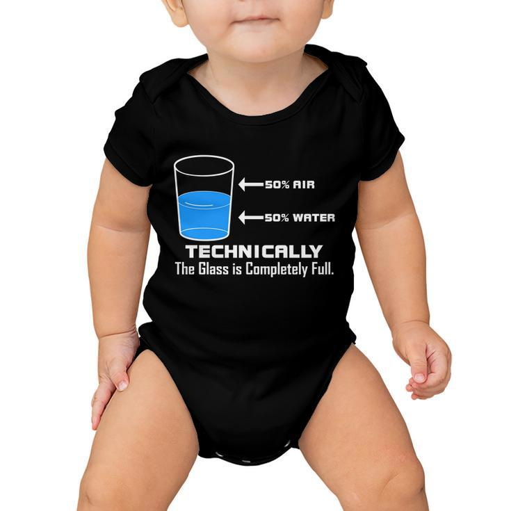 Technically The Glass Is Completely Full Funny Science Baby Onesie