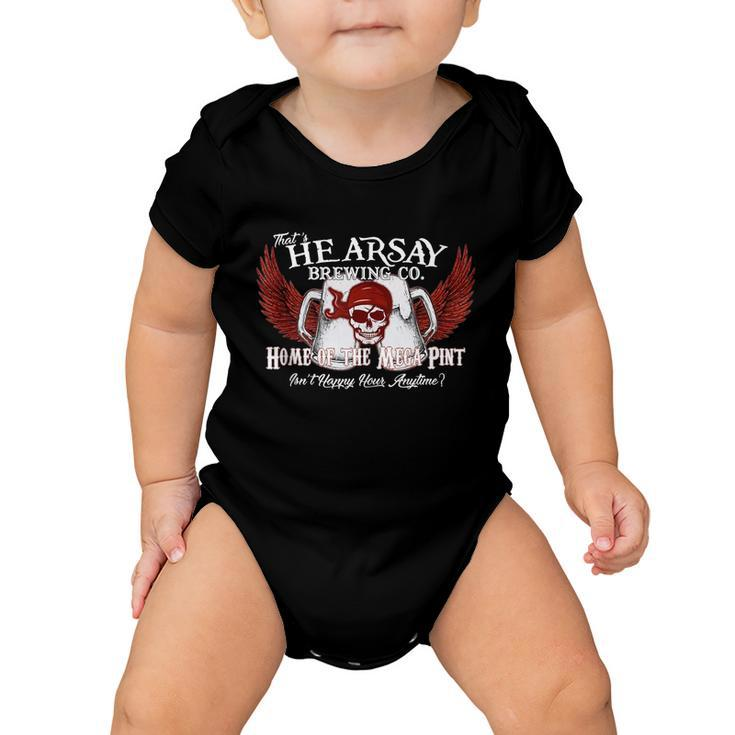 Thats Hearsay Brewing Co Home Of The Mega Pint Funny Skull Baby Onesie