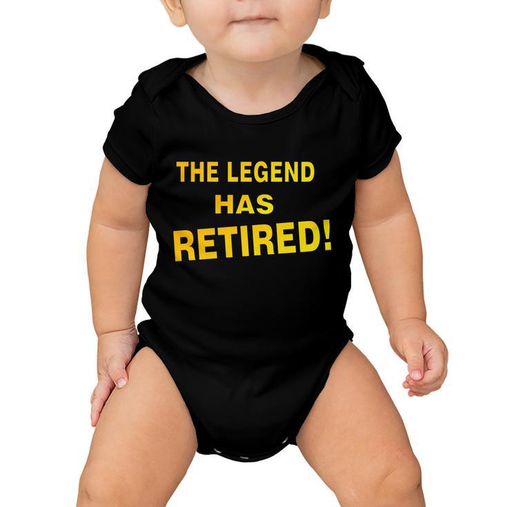 The Legend Has Retired Tshirt Baby Onesie