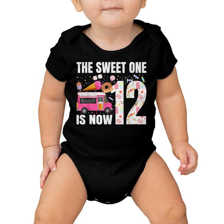 The Sweet One Is Now 12 Years Old 12Th Birthday Ice Cream  Baby Onesie