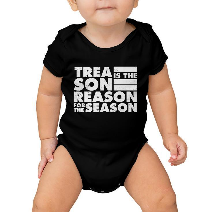 Treason Is The Reason For The Season Plus Size Custom Shirt For Men And Women Baby Onesie