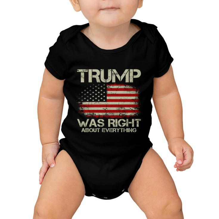 Trump Was Right About Everything I Voted For Trump Meaningful Gift Baby Onesie