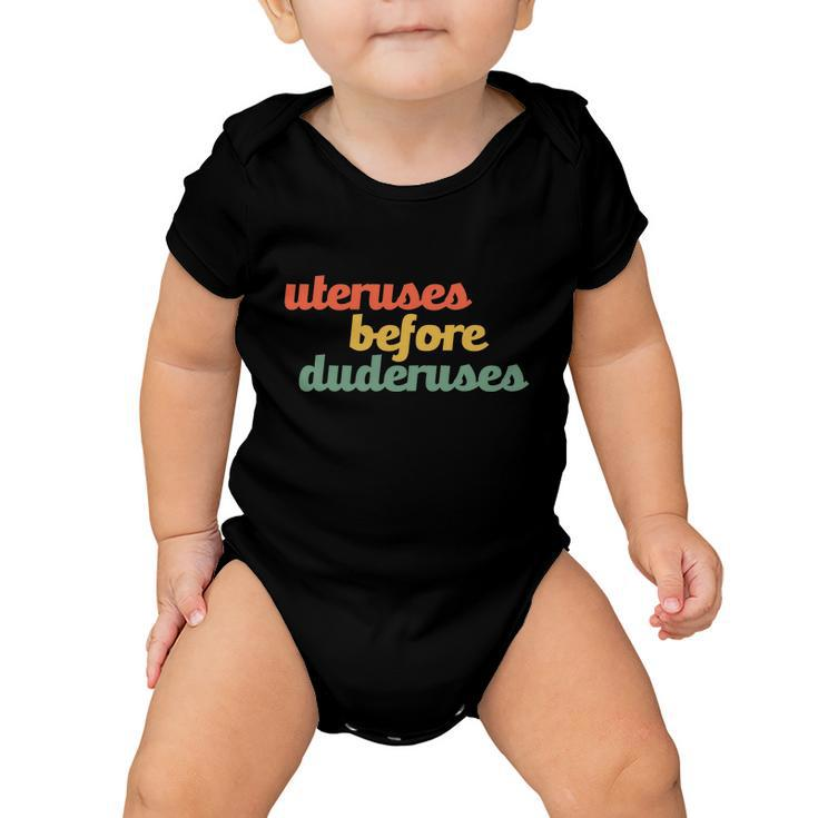 Uteruses Before Duderuses Galentines Feminist Feminism Equal Baby Onesie