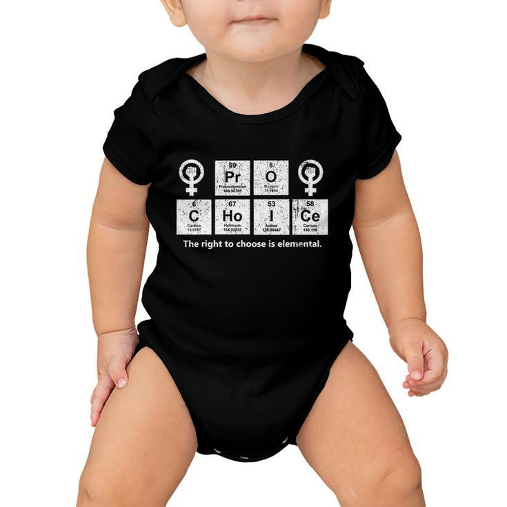 Vintage Pro Choice The Right To Choose Is Elemental Baby Onesie