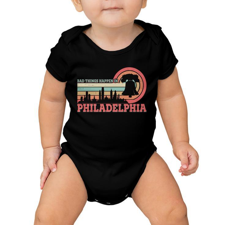 Vintage Retro Bad Things Happen In Philadelphia Baby Onesie