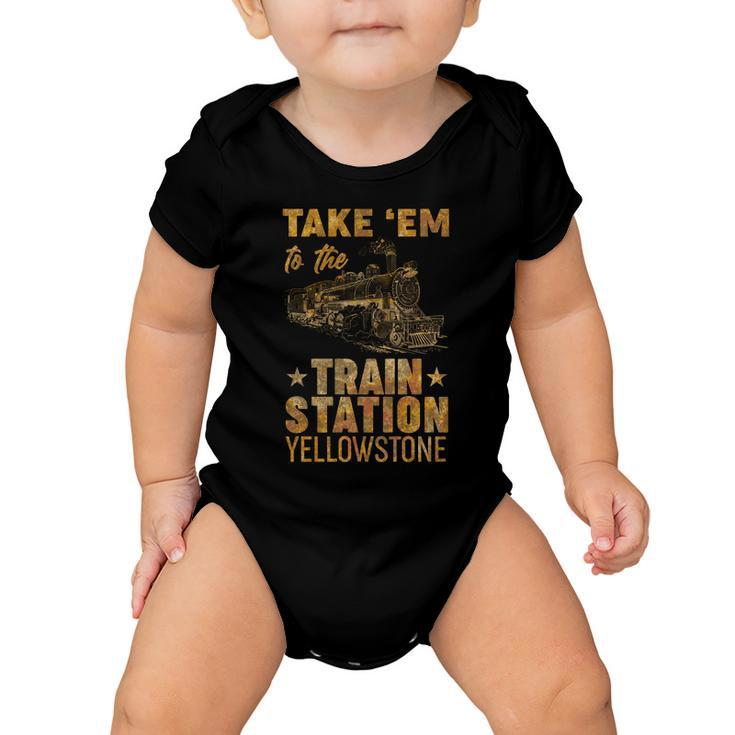 Vintage Take Em To The Train Station Tshirt Baby Onesie