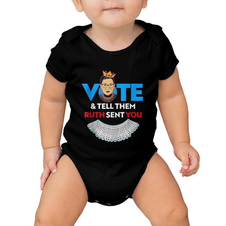 Vote Tell Them Ruth Sent You Dissent Rbg Vote V2 Baby Onesie