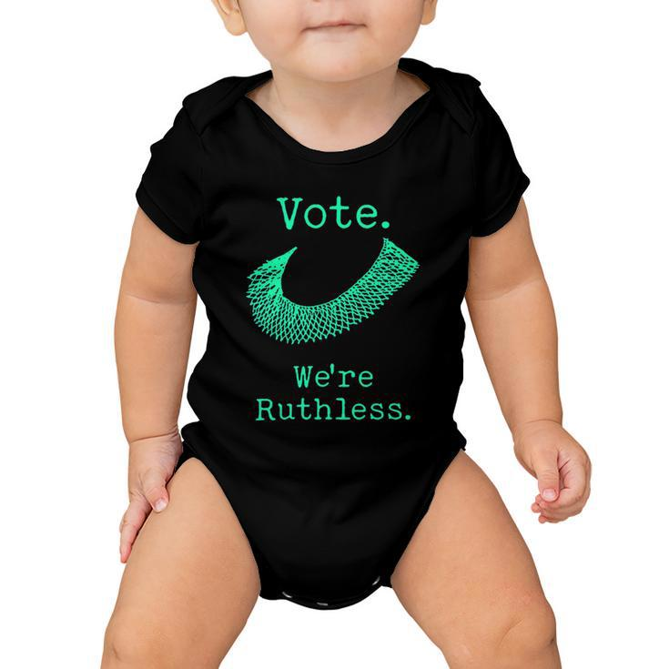Vote Were Ruthless Womens Rights Baby Onesie