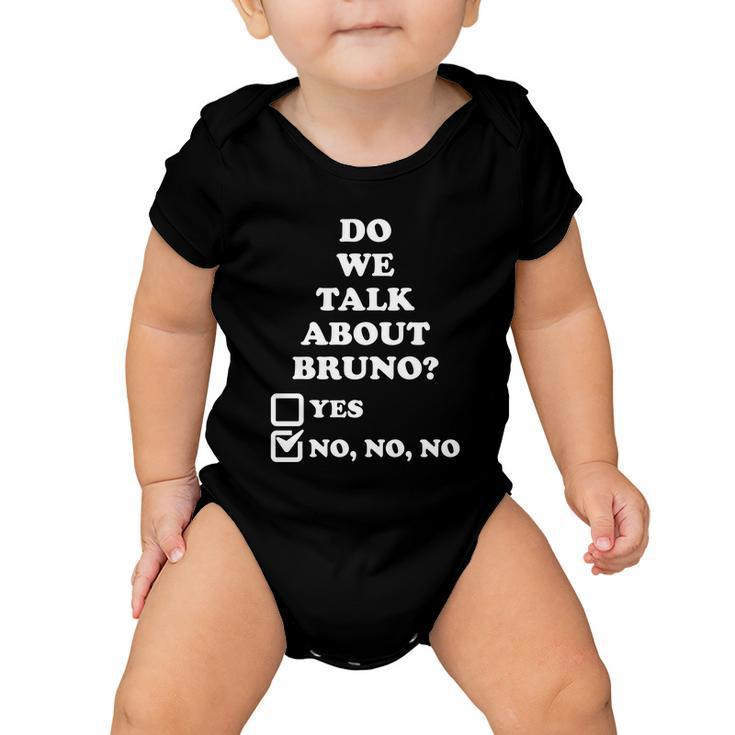 We Don’T Talk About Bruno… Do We Encanto Tshirt Baby Onesie