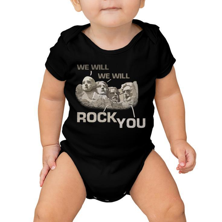 We Will Rock You Presidents MtRushmore Tshirt Baby Onesie