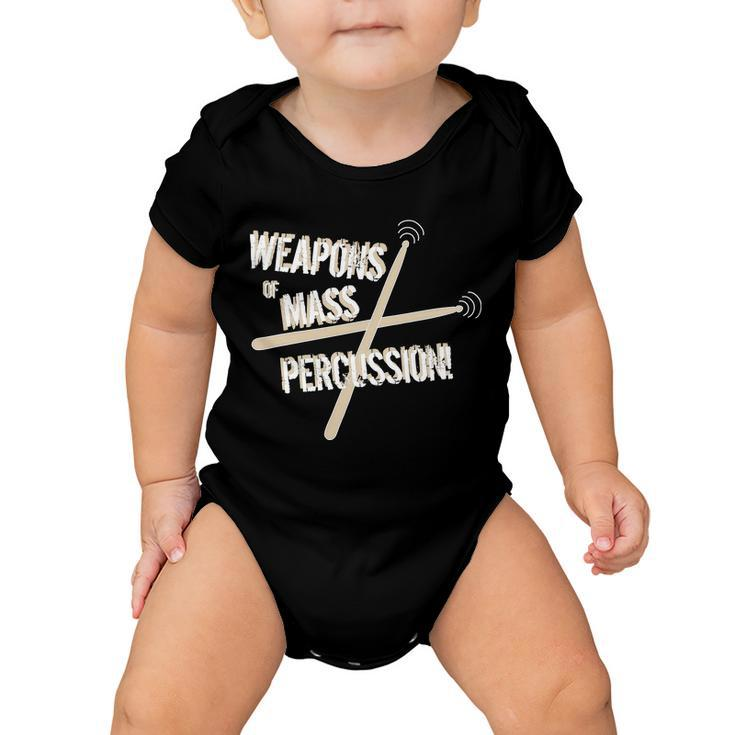 Weapons Of Mass Percussion Funny Drum Drummer Music Band Tshirt Baby Onesie