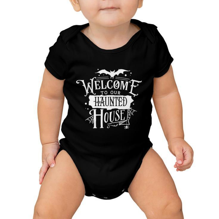 Welcome To Our Haunted House Halloween Quote Baby Onesie