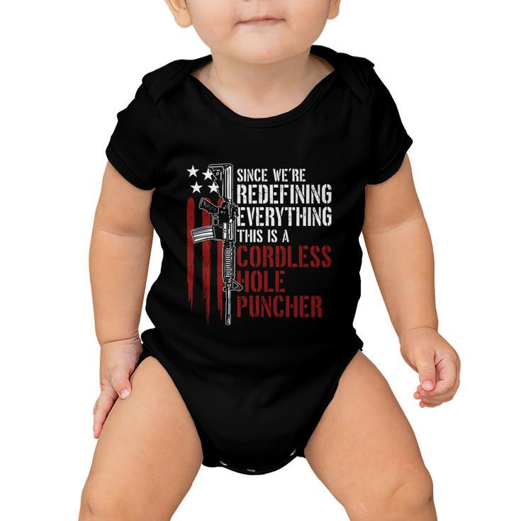 Were Redefining Everything This Is A Cordless Hole Puncher Tshirt Baby Onesie