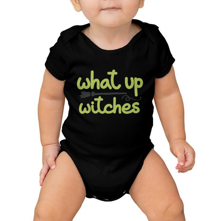 What Up Witches Broom Halloween Quote Baby Onesie