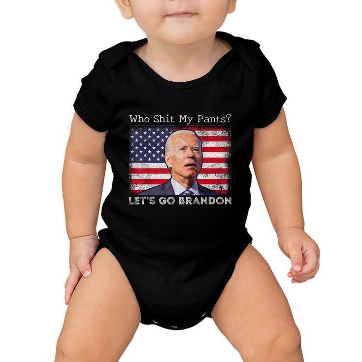 Who Shit My Pants Funny Anti Joe Biden Funny Meme Baby Onesie