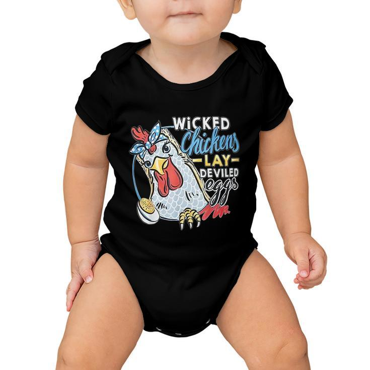 Wicked Chickens Lay Deviled Eggs Funny Chicken Lovers Baby Onesie