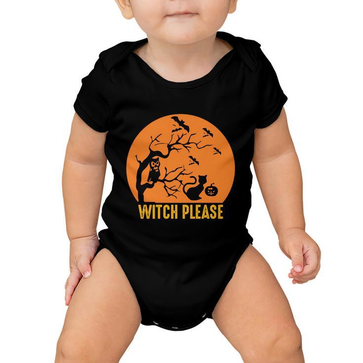 Witch Please Funny Halloween Quote V3 Baby Onesie