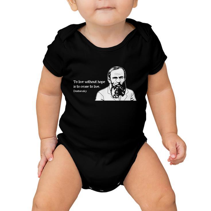 Without Hope Famous Writer Quote Fyodor Dostoevsky Tshirt Baby Onesie