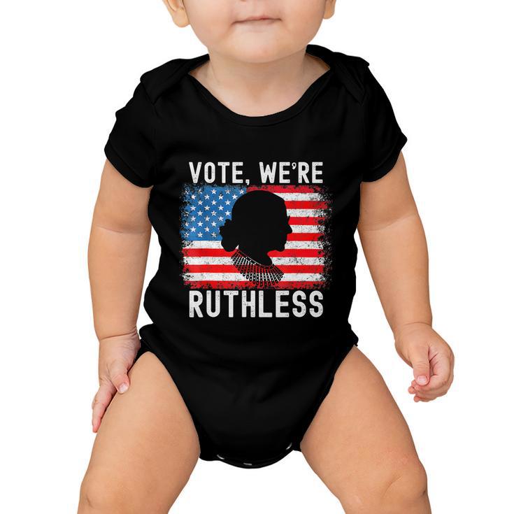 Womenn Vote Were Ruthless Womenn Feminist Baby Onesie