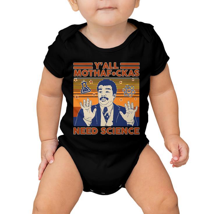 Yall MothafCkas Need Science Funny Baby Onesie