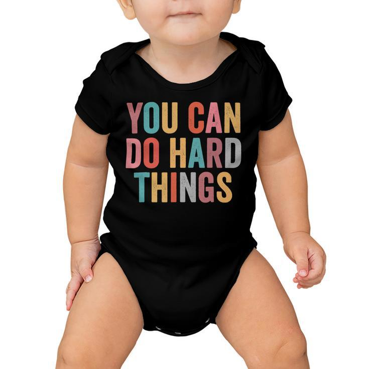 You Can Do Hard Things Motivational Testing Day Teacher V4 Baby Onesie