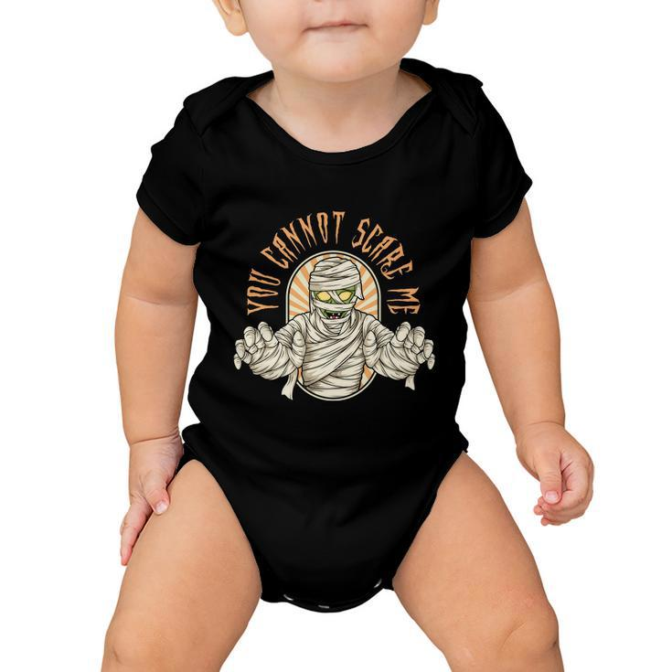 You Cannot Scare Me Halloween Quote Baby Onesie