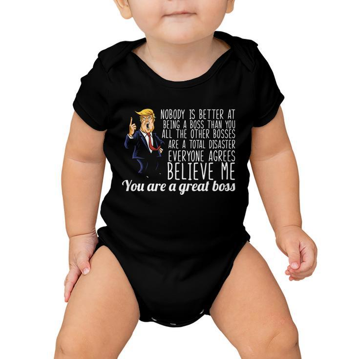 Your A Great Boss Donald Trump Tshirt Baby Onesie