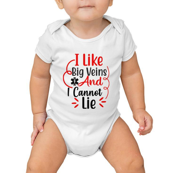 I Like Big Veins And I Cannot Lie Funny Nurse Gift Baby Onesie