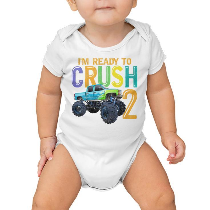 Kids 2 Years Old 2Nd Birthday Monster Truck I Am Ready To Crush 2  Baby Onesie