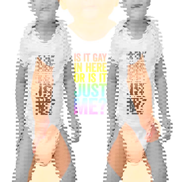 Mens Is It Gay In Here Or Is It Just Me Lgbt Pride Baby Onesie