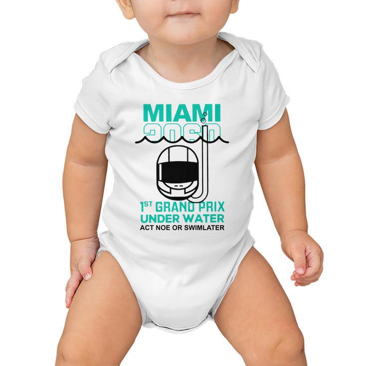 Miami 2060 1St Grand Prix Under Water Act Now Or Swim Later F1 Miami V2 Baby Onesie