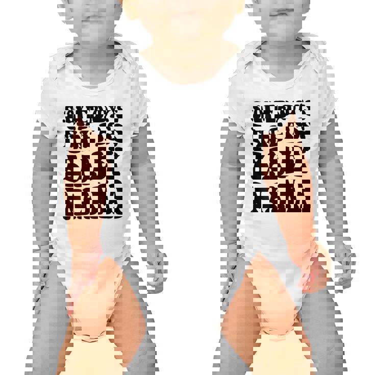 Somebodys Fine Ass Baby Mama  Baby Onesie