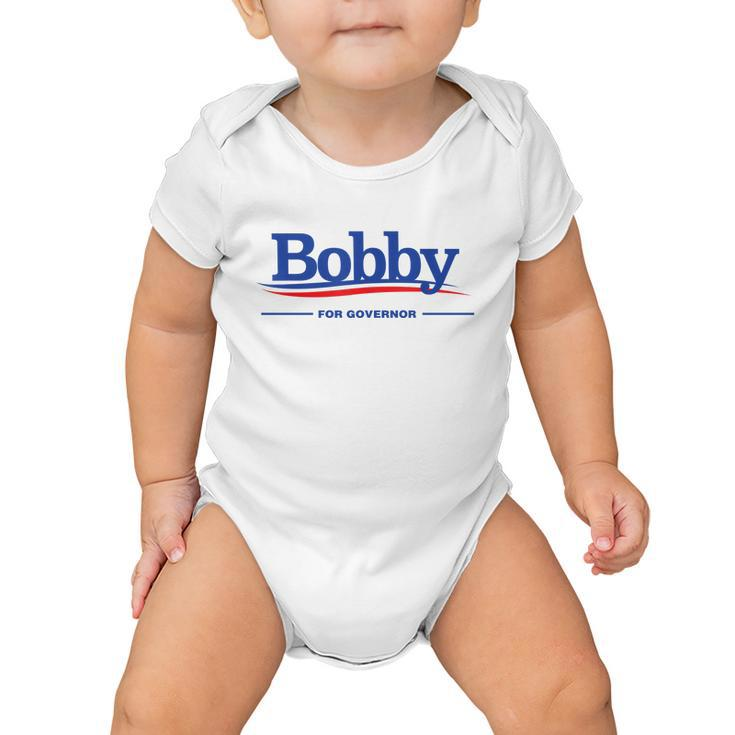 Bobby For Governor Baby Onesie