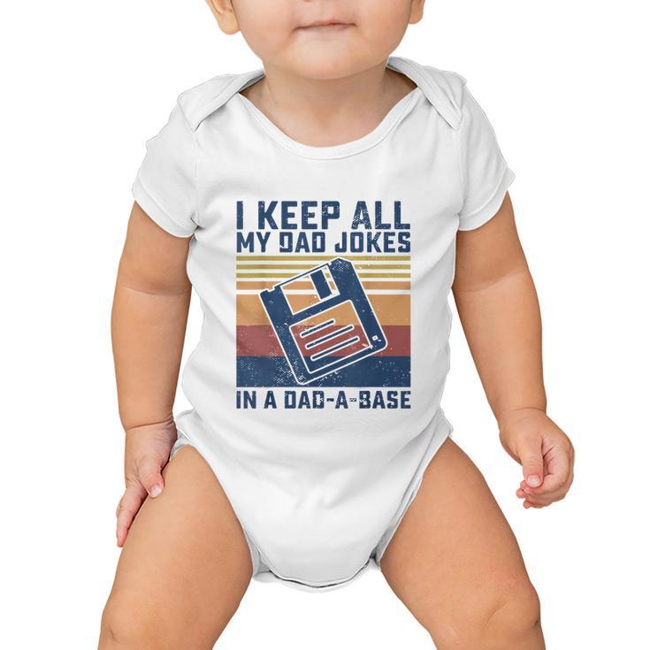 Mens I Keep All My Dad Jokes In A Dadabase Vintage Father Dad Baby Onesie