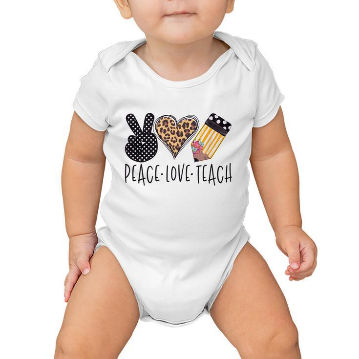 Peace Love Teach Back To School Teacher Baby Onesie