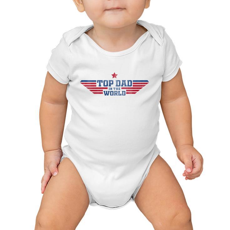 Top Dad Fathers Day Top Dad In The World Baby Onesie