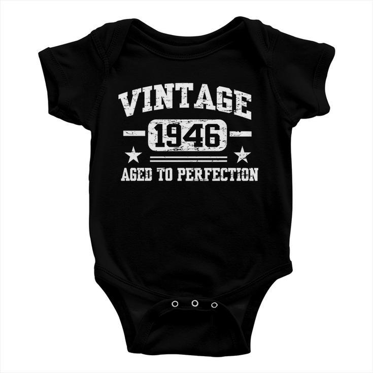 1946 Vintage Aged To Perfection Birthday Gift Tshirt Baby Onesie