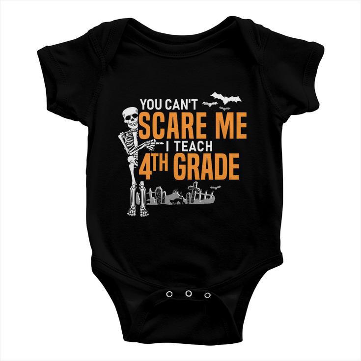 4Th Grade Teacher Halloween Meaningful Gift You Cant Scare Me Gift Baby Onesie