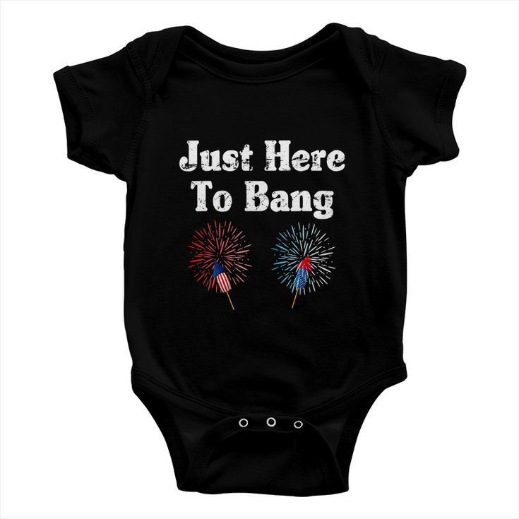 4Th Of July 2022 Just Here To Bang Baby Onesie