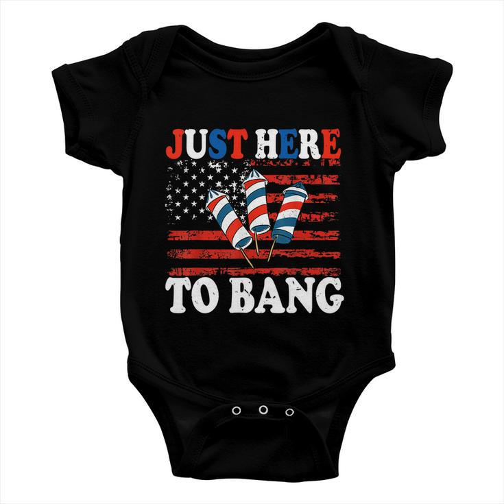 4Th Of July Im Just Here To Bang Fireworks America Flag Baby Onesie