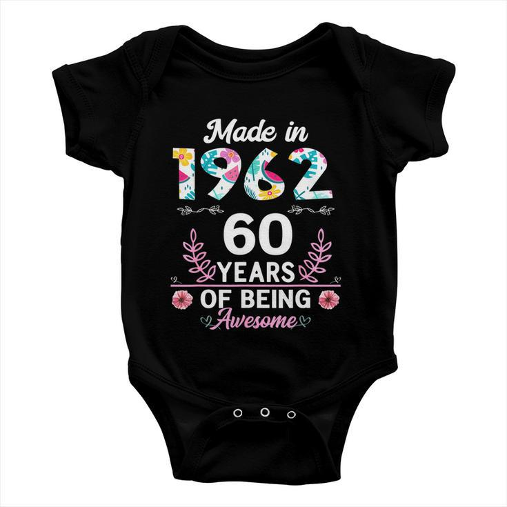 60 Years Old Gifts 60Th Birthday Born In 1962 Women Girls Tshirt Baby Onesie