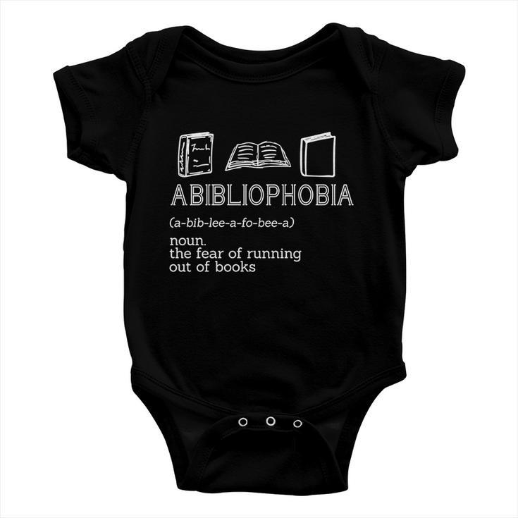 Abibliophobia Noun The Fear Of Running Out Of Books Gift Baby Onesie