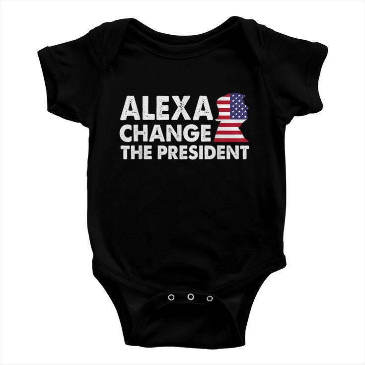 Alexa Change The President Funny Anti Joe Biden Tshirt Baby Onesie