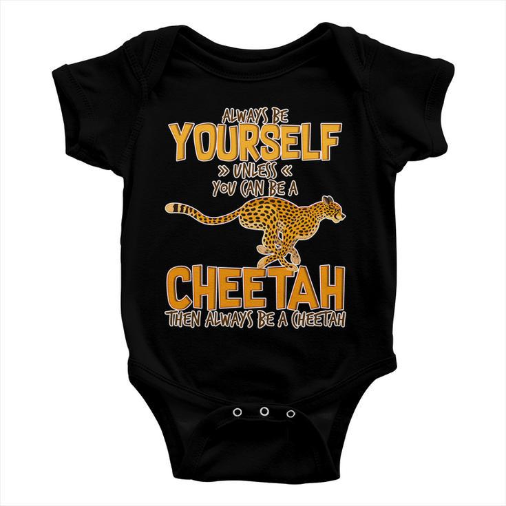 Always Be A Cheetah Baby Onesie