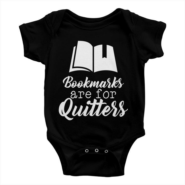 Book Lovers - Bookmarks Are For Quitters Tshirt Baby Onesie