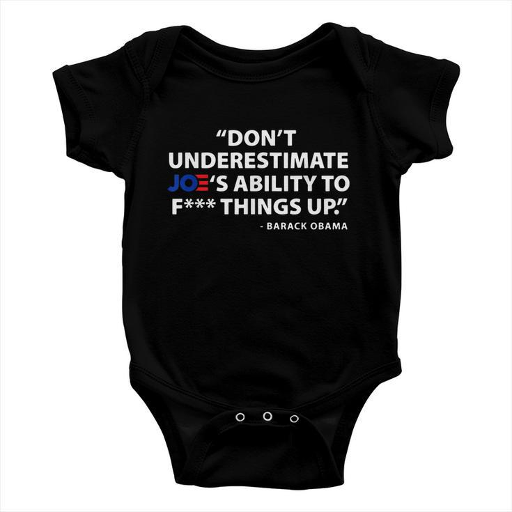 Dont Underestimate Joes Ability To FUCK Things Up Tshirt Baby Onesie