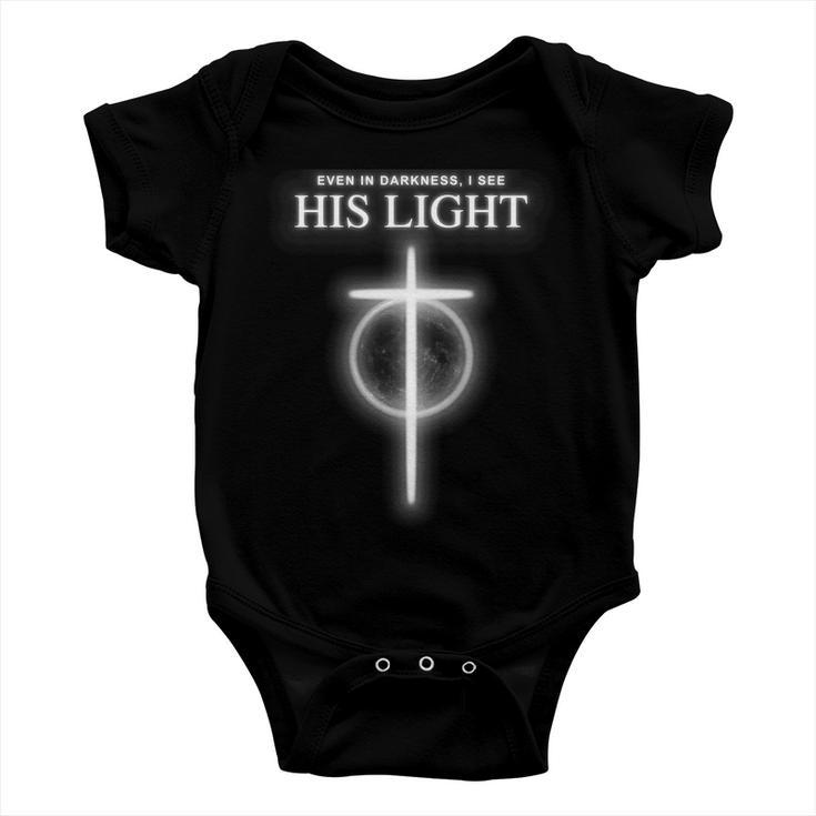 Even In The Darkness I See His Light Jesus Christian Tshirt Baby Onesie