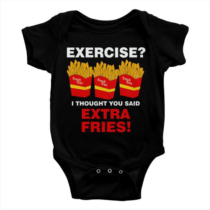 Exercise I Thought You Said French Fries Tshirt Baby Onesie