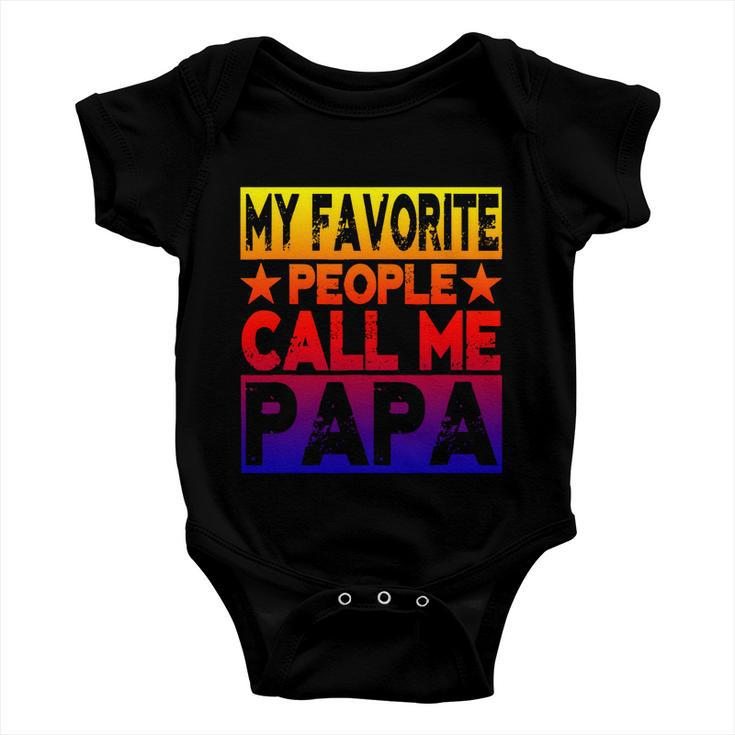 Family 365 My Favorite People Call Me Papa Grandpa Gift V2 Baby Onesie