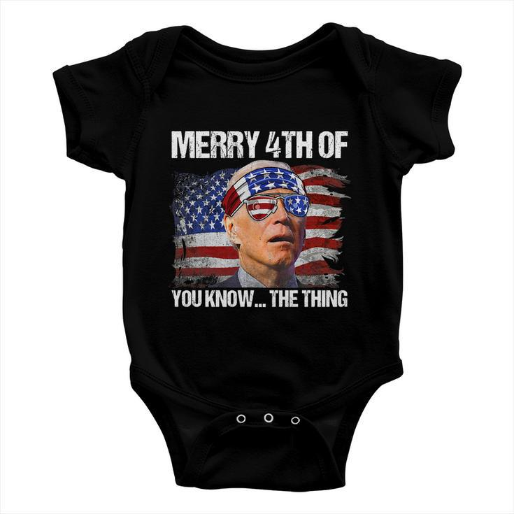 Funny Biden Dazed Merry 4Th Of You Know The Thing Tshirt Baby Onesie